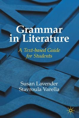 Grammar in Literature: A Text-Based Guide for Students