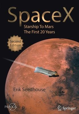 Spacex: Starship to Mars - The First 20 Years