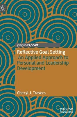 Reflective Goal Setting: An Applied Approach to Personal and Leadership Development Subscription