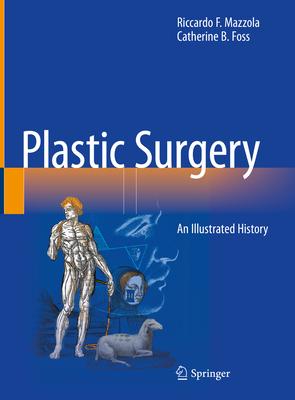 Plastic Surgery: An Illustrated History