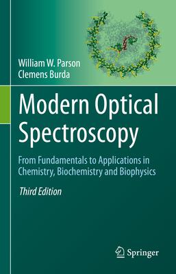 Modern Optical Spectroscopy: From Fundamentals to Applications in Chemistry, Biochemistry and Biophysics