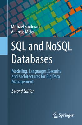 SQL and Nosql Databases: Modeling, Languages, Security and Architectures for Big Data Management