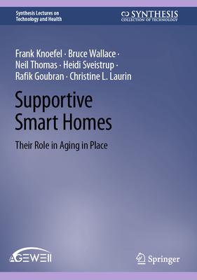 Supportive Smart Homes: Their Role in Aging in Place