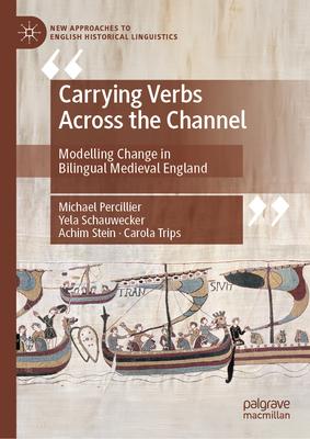 Carrying Verbs Across the Channel: Modelling Change in Bilingual Medieval England