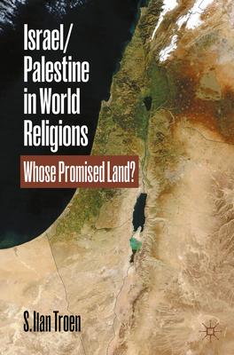 Israel/Palestine in World Religions: Whose Promised Land?