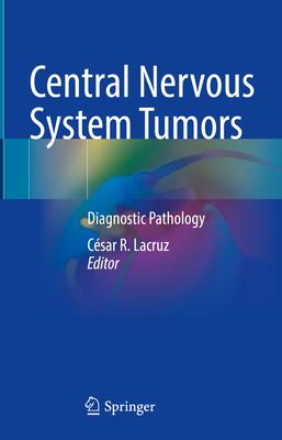 Central Nervous System Tumors: Diagnostic Pathology