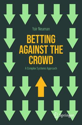 Betting Against the Crowd: A Complex Systems Approach