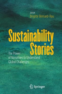 Sustainability Stories: The Power of Narratives to Understand Global Challenges