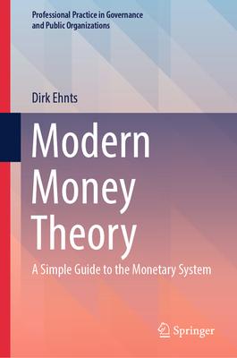 Modern Money Theory: A Simple Guide to the Monetary System