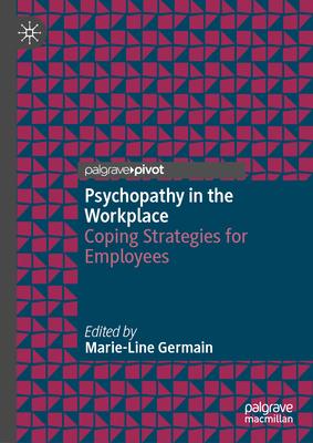 Psychopathy in the Workplace: Coping Strategies for Employees