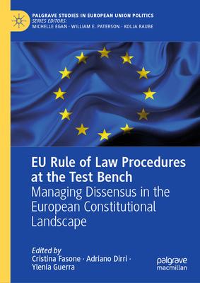 EU Rule of Law Procedures at the Test Bench: Managing Dissensus in the European Constitutional Landscape