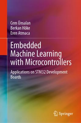 Embedded Machine Learning with Microcontrollers: Applications on Stm32 Development Boards