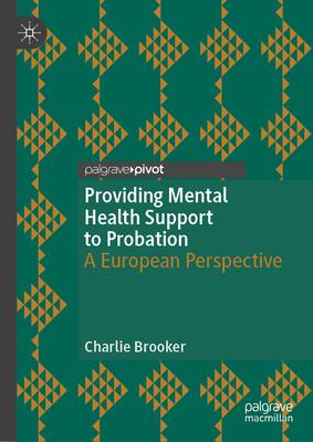 Providing Mental Health Support to Probation: A European Perspective