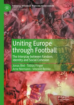 Uniting Europe Through Football: The Interplay Between Fandom, Identity and Social Cohesion