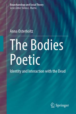 The Bodies Poetic: Identity and Interaction with the Dead