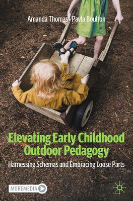 Elevating Early Childhood Outdoor Pedagogy: Harnessing Schemas and Embracing Loose Parts Subscription