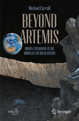 Beyond Artemis: Human Expeditions to the Moons of the Solar System Subscription