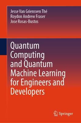Quantum Computing and Quantum Machine Learning for Engineers and Developers Subscription