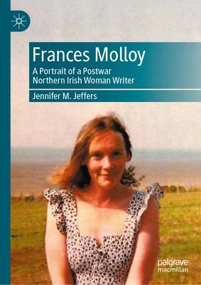 Frances Molloy: A Portrait of a Postwar Northern Irish Woman Writer Subscription