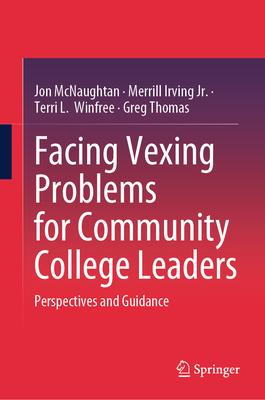 Facing Vexing Problems for Community College Leaders: Perspectives and Guidance Subscription