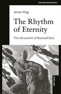 The Rhythm of Eternity: The Life and Art of Rockwell Kent Subscription