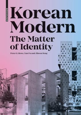 Korean Modern: The Matter of Identity: An Exploration Into Modern Architecture in an East Asian Country