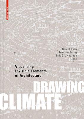 Drawing Climate: Visualising Invisible Elements of Architecture