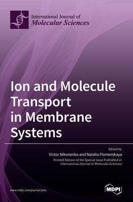 Ion and Molecule Transport in Membrane Systems Subscription