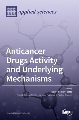 Anticancer Drugs Activity and Underlying Mechanisms Subscription