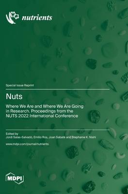 Nuts: Where We Are and Where We Are Going in Research. Proceedings from the NUTS 2022 International Conference Subscription