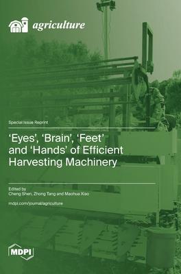 'Eyes', 'Brain', 'Feet' and 'Hands' of Efficient Harvesting Machinery Subscription