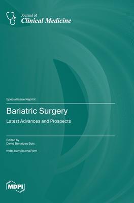 Bariatric Surgery: Latest Advances and Prospects