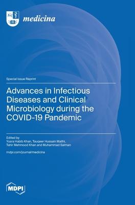 Advances in Infectious Diseases and Clinical Microbiology during the COVID-19 Pandemic Subscription
