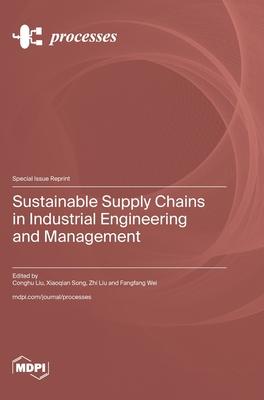 Sustainable Supply Chains in Industrial Engineering and Management Subscription