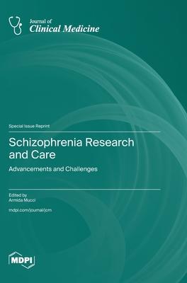 Schizophrenia Research and Care: Advancements and Challenges Subscription