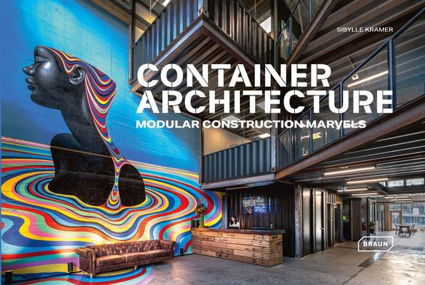 Container Architecture: Modular Construction Marvels