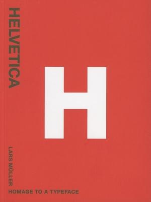 Helvetica: Homage to a Typeface