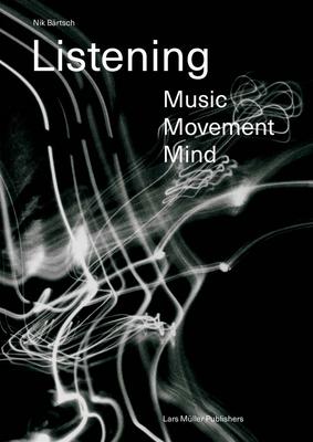 Nik Brtsch: Listening: Music - Movement - Mind