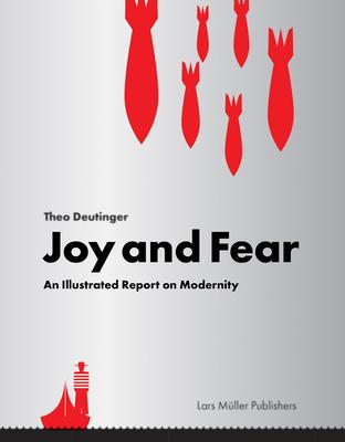 Joy and Fear: An Illustrated Report on Modernity