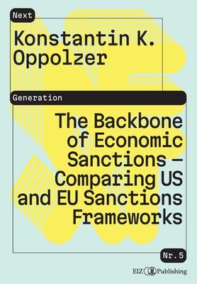 The Backbone of Economic Sanctions - Comparing US and EU Sanctions Frameworks