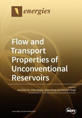 Flow and Transport Properties of Unconventional Reservoirs 2018 Subscription