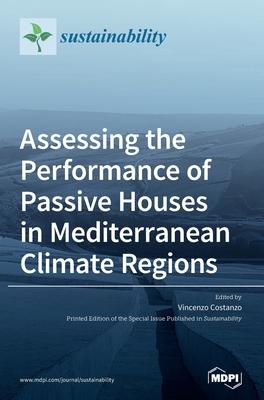 Assessing the Performance of Passive Houses in Mediterranean Climate Regions Subscription