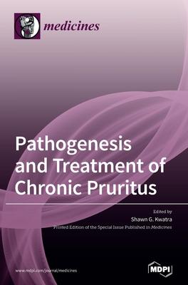 Pathogenesis and Treatment of Chronic Pruritus