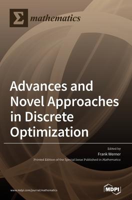 Advances and Novel Approaches in Discrete Optimization Subscription