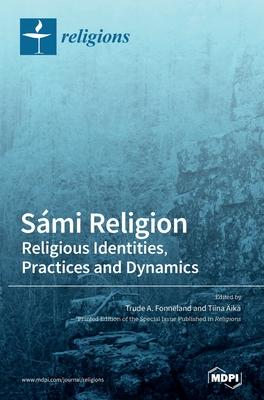 Smi Religion: Religious Identities, Practices and Dynamics