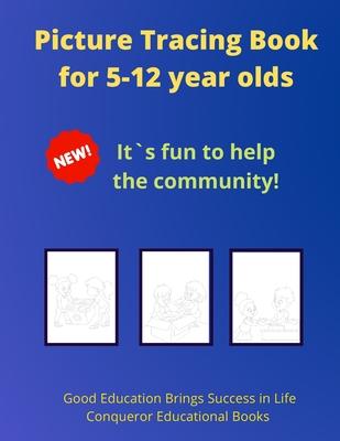 Picture Tracing Book for 5-12 year olds: 30 Pages of High Quality Tracing Images for Kids