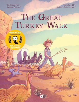 The Great Turkey Walk: A Graphic Novel Adaptation of the Classic Story of a Boy, His Dog and a Thousand Turkeys