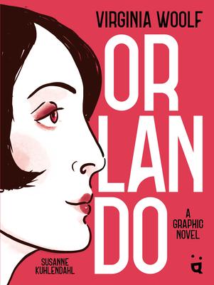 Orlando: A Graphic Novel Adaptation of Virginia Woolf's Queer Classic Subscription