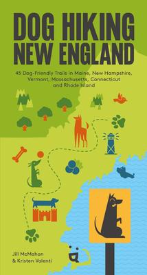 Dog Hiking New England: 45 Dog-Friendly Trails in Maine, New Hampshire, Vermont, Massachusetts, Connecticut and Rhode Island Subscription