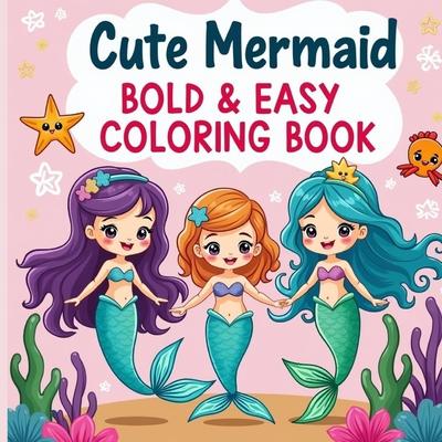 Bold and Easy Mermaid Coloring Book for Kids 3-6: Bold and Easy Coloring Book